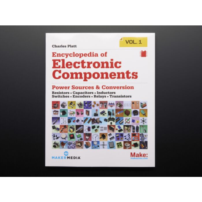 Encyclopedia of Electronic Components Volume 1 by Charles Platt - 1st print