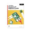 Raspberry Pi Official Beginner's Guide (6th Edition)