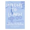 Invent To Learn: Making Tinkering and Engineering in the Class (BOK-12006) Image 2