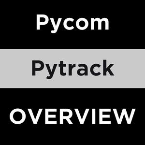 Pycom Pytrack Quick Overview - Video Tutorial Australia