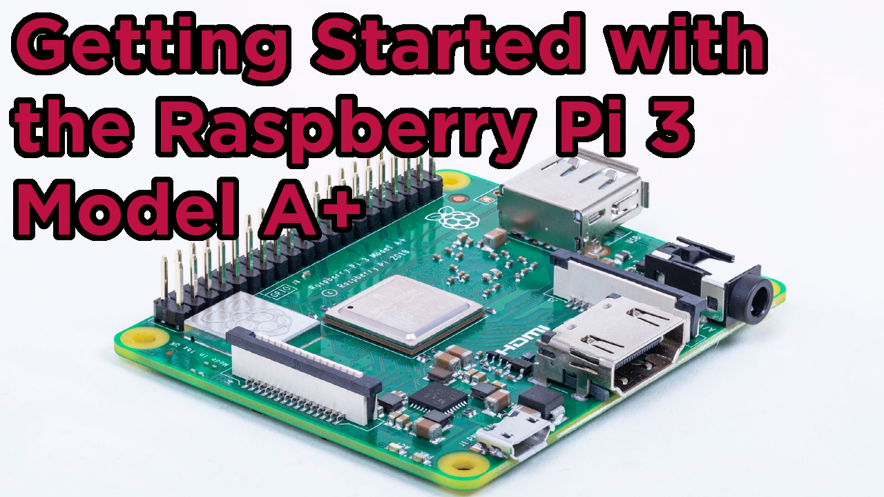 Getting Started With The Raspberry Pi 3a Tutorial Australia
