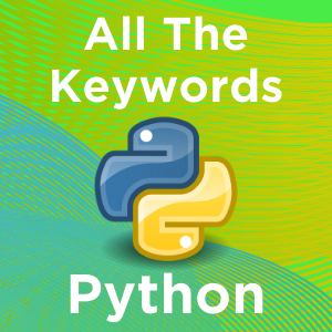 all the keywords in python tutorial