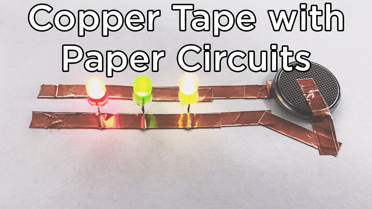Using Copper Tape with Paper Circuits Tutorial Australia